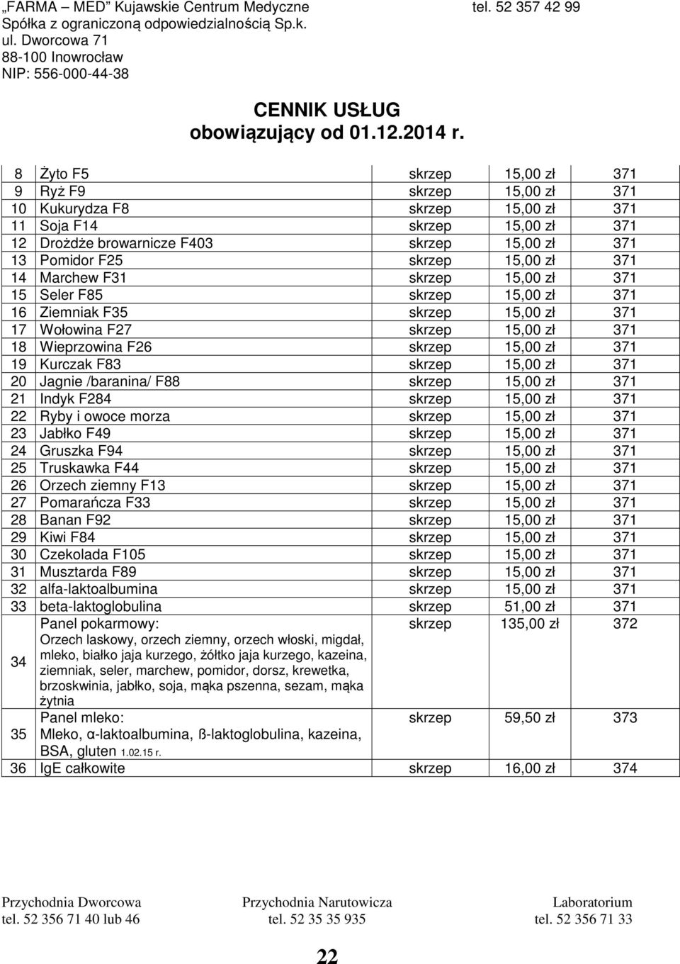 zł 371 22 Ryby i owoce morza 15,00 zł 371 23 Jabłko F49 15,00 zł 371 24 Gruszka F94 15,00 zł 371 25 Truskawka F44 15,00 zł 371 26 Orzech ziemny F13 15,00 zł 371 27 Pomarańcza F33 15,00 zł 371 28