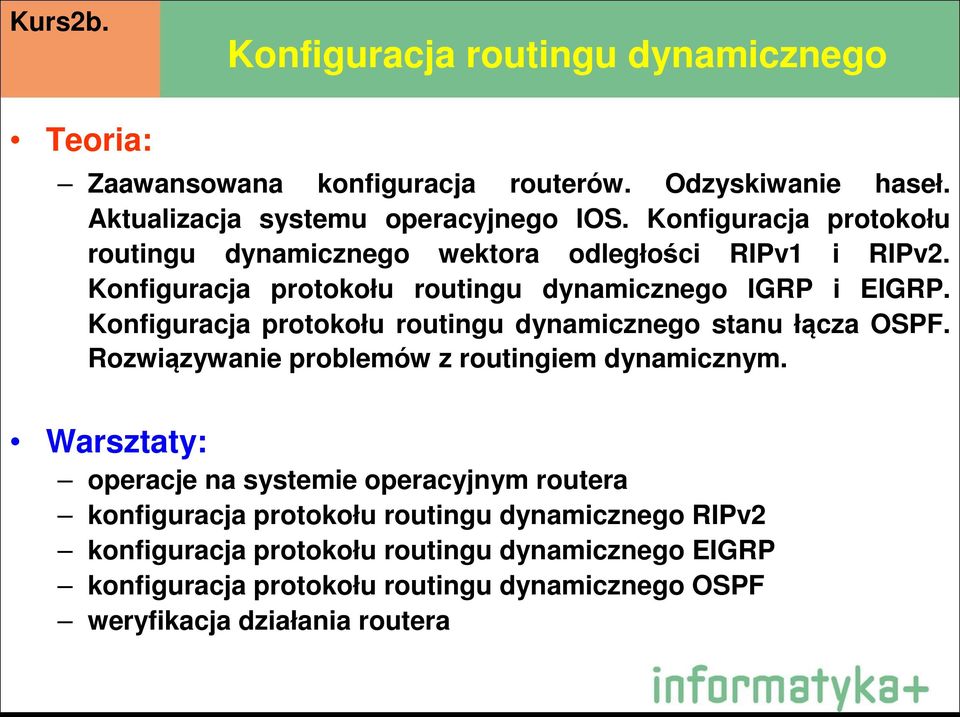 Konfiguracja protokołu routingu dynamicznego stanu łącza OSPF. Rozwiązywanie problemów z routingiem dynamicznym.