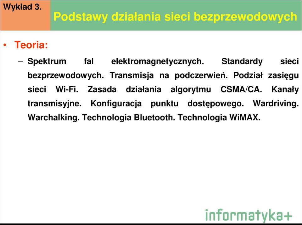 Standardy sieci bezprzewodowych. Transmisja na podczerwień.