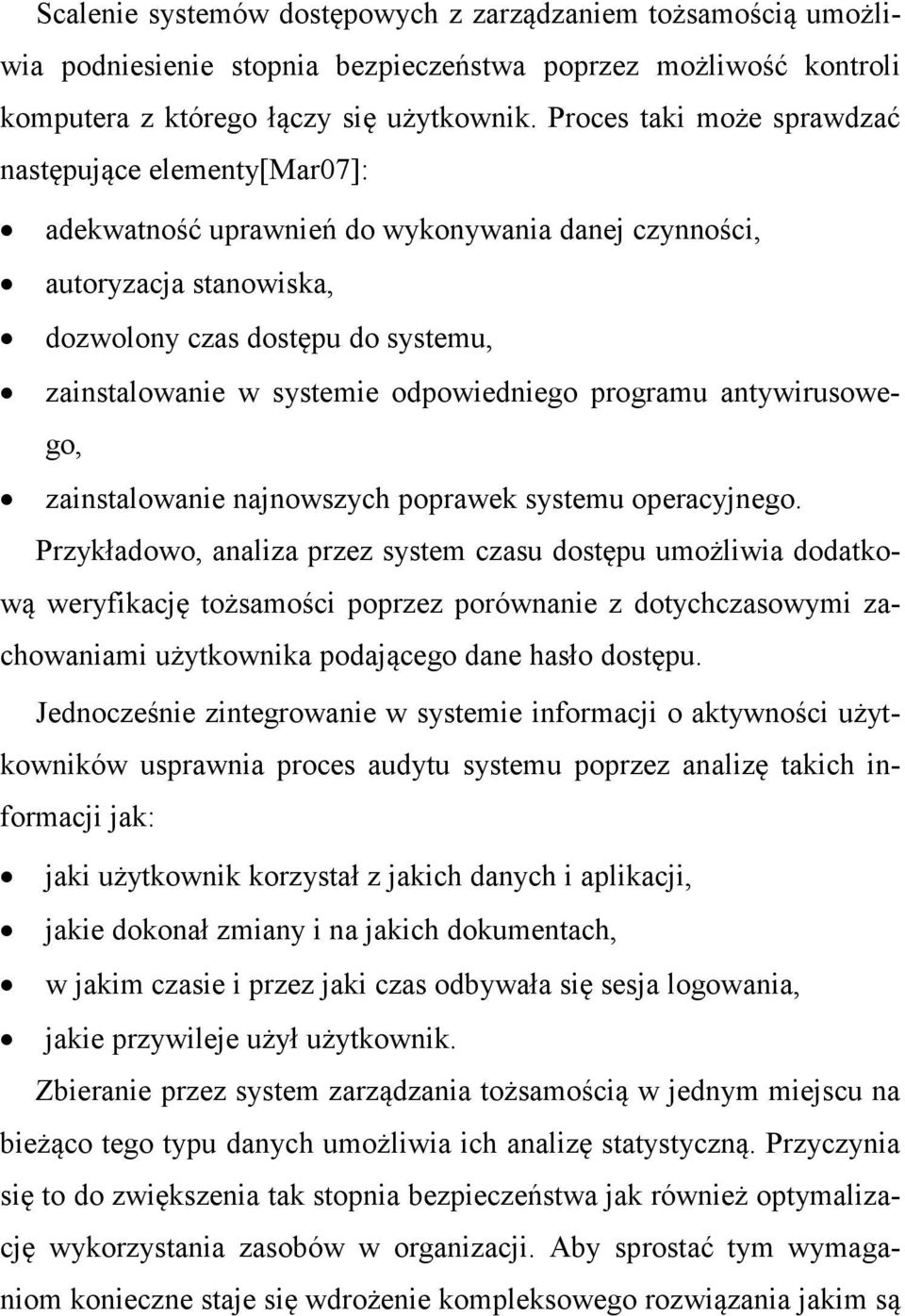 odpowiedniego programu antywirusowego, zainstalowanie najnowszych poprawek systemu operacyjnego.