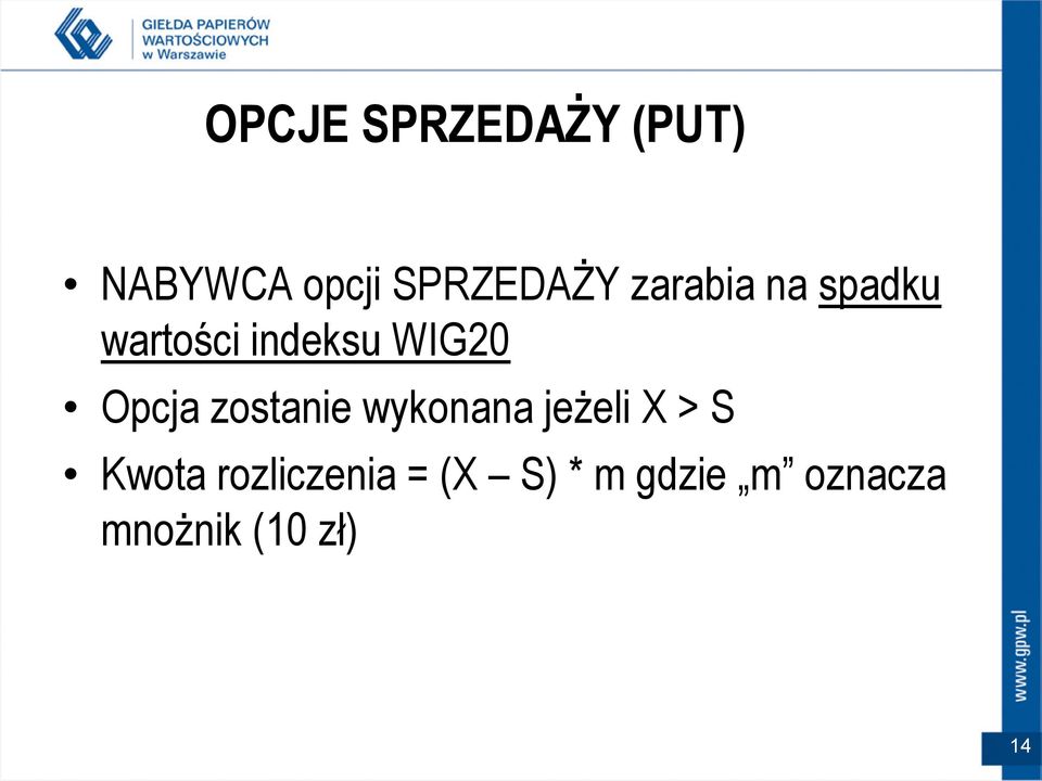 zostanie wykonana jeżeli X > S Kwota