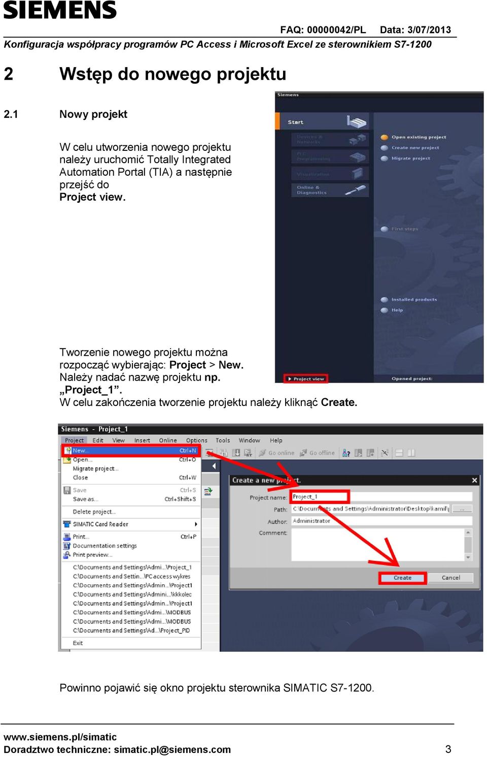 następnie przejść do Project view. Tworzenie nowego projektu można rozpocząć wybierając: Project > New.