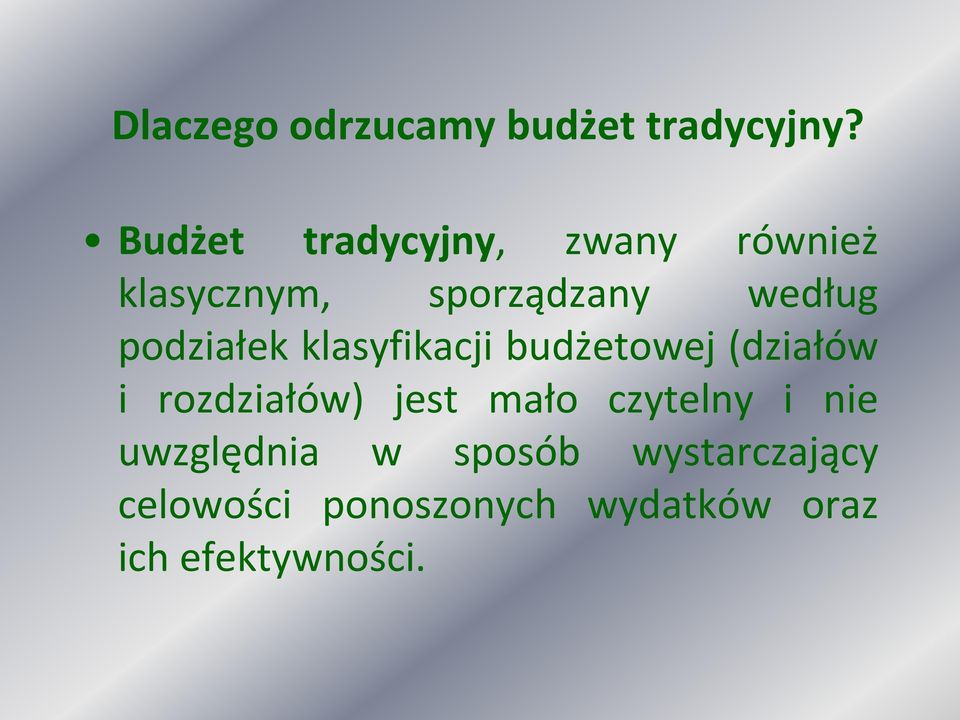 podziałek klasyfikacji budżetowej (działów i rozdziałów) jest mało