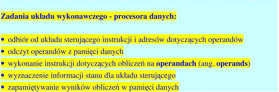 wykonanie instrukcji dotyczących obliczeń na operandach (ang.