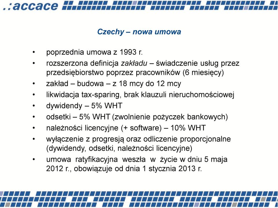 mcy likwidacja tax-sparing, brak klauzuli nieruchomościowej dywidendy 5% WHT odsetki 5% WHT (zwolnienie pożyczek bankowych) należności