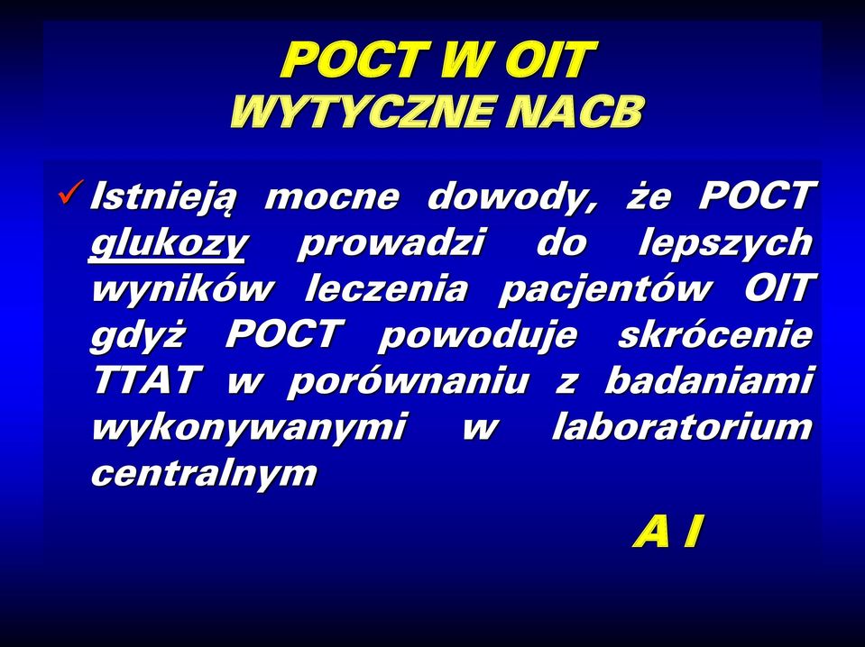 pacjentów OIT gdyż POCT powoduje skrócenie TTAT w