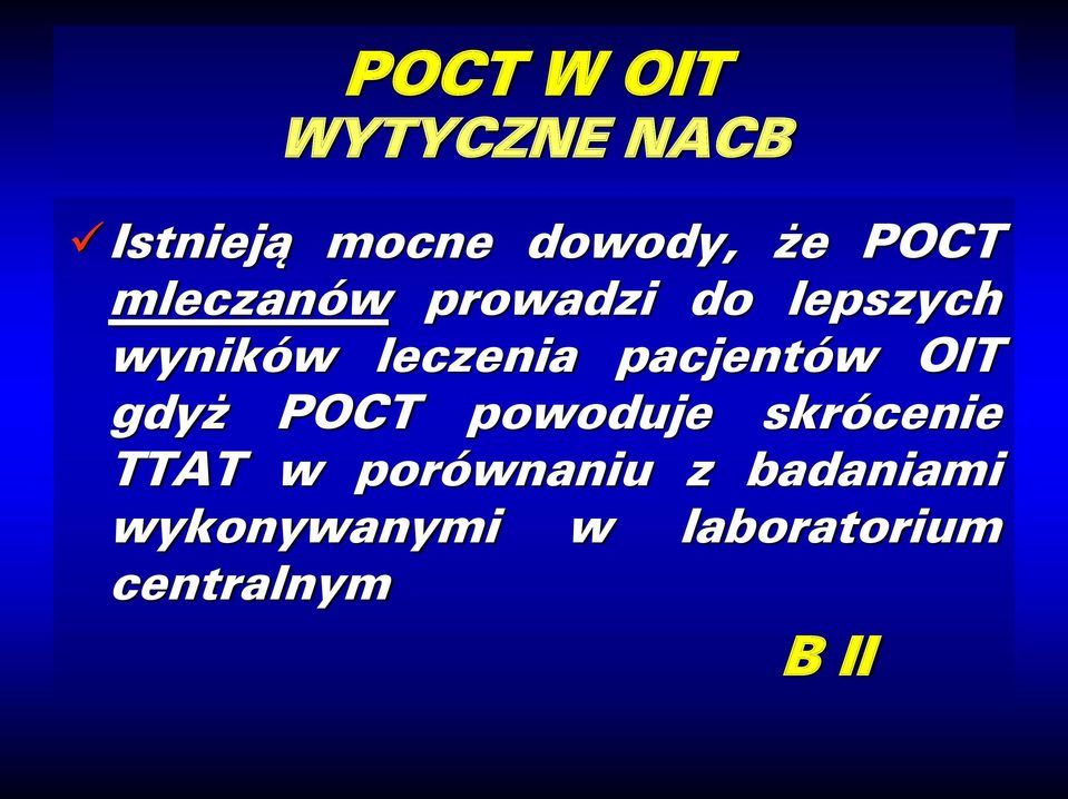 pacjentów OIT gdyż POCT powoduje skrócenie TTAT w