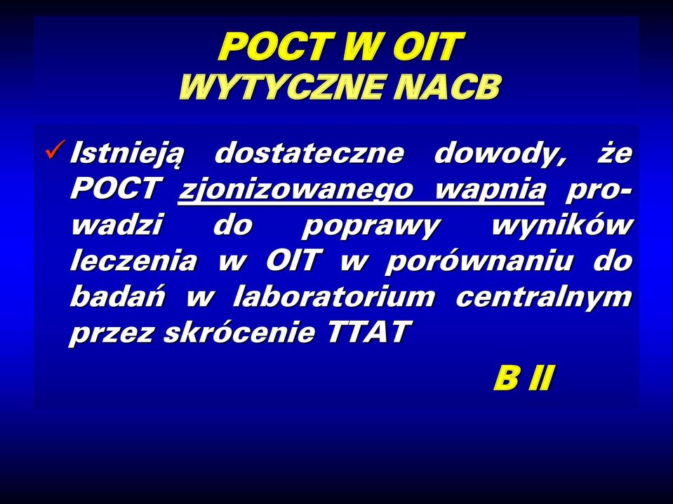 poprawy wyników leczenia w OIT w porównaniu do