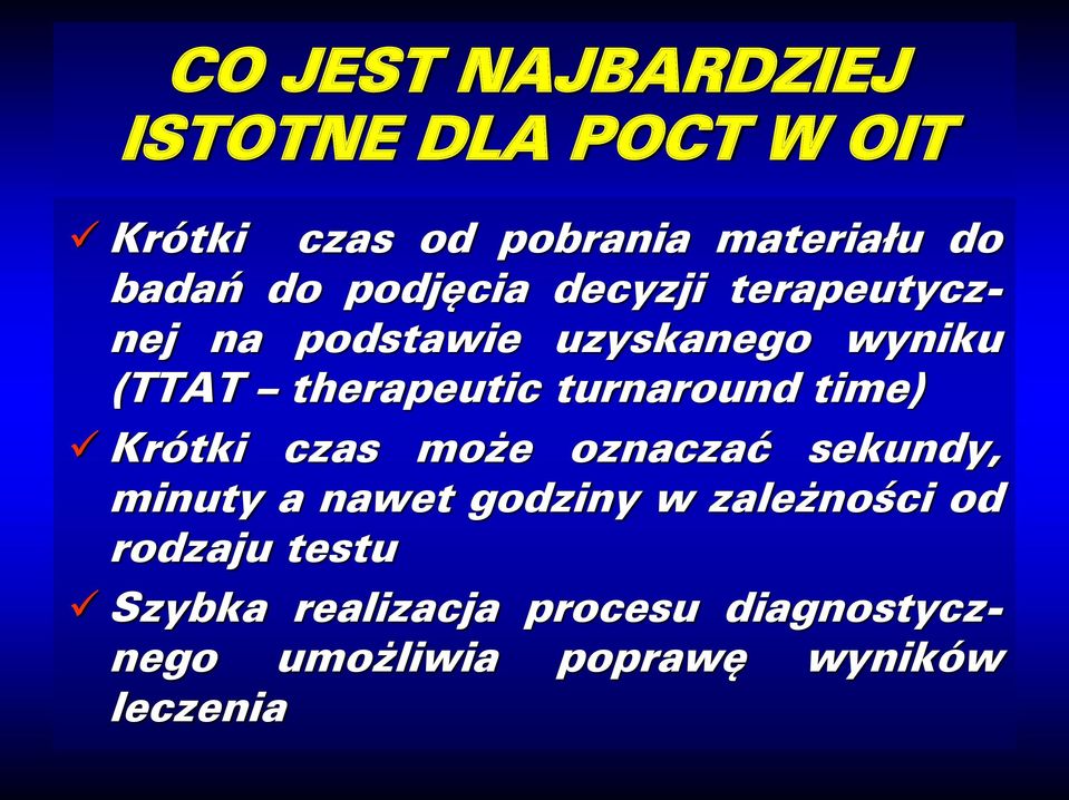 turnaround time) Krótki czas może oznaczać sekundy, minuty a nawet godziny w zależności