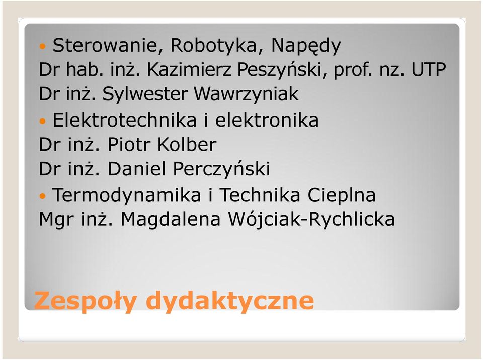 Sylwester Wawrzyniak Elektrotechnika i elektronika Dr inż.