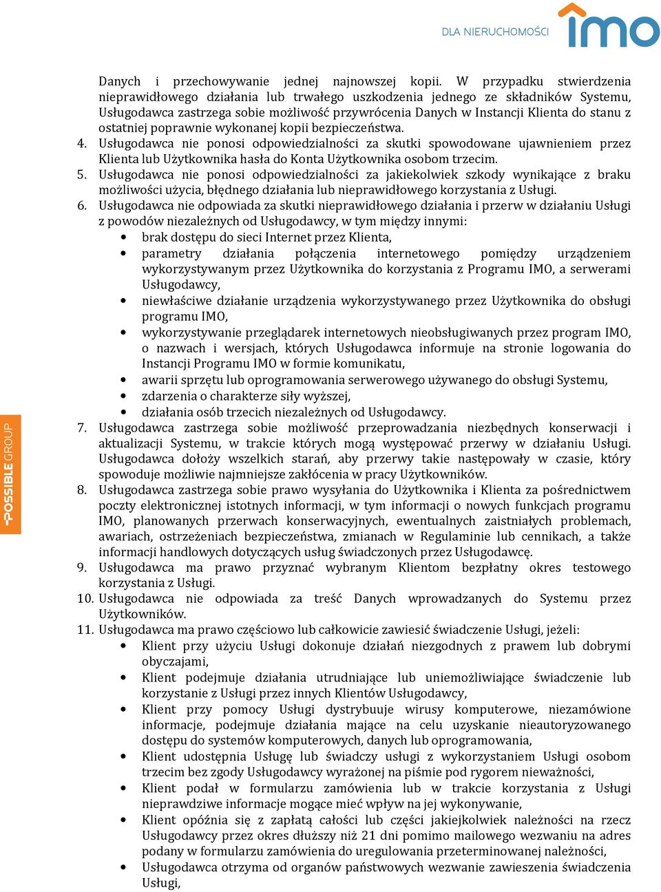 ostatniej poprawnie wykonanej kopii bezpieczeństwa. 4.