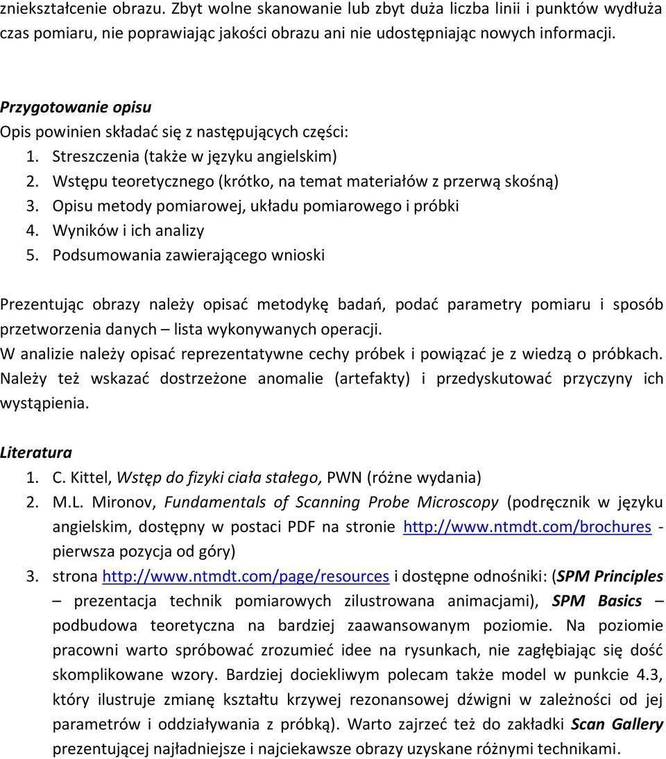 Opisu metody pomiarowej, układu pomiarowego i próbki 4. Wyników i ich analizy 5.