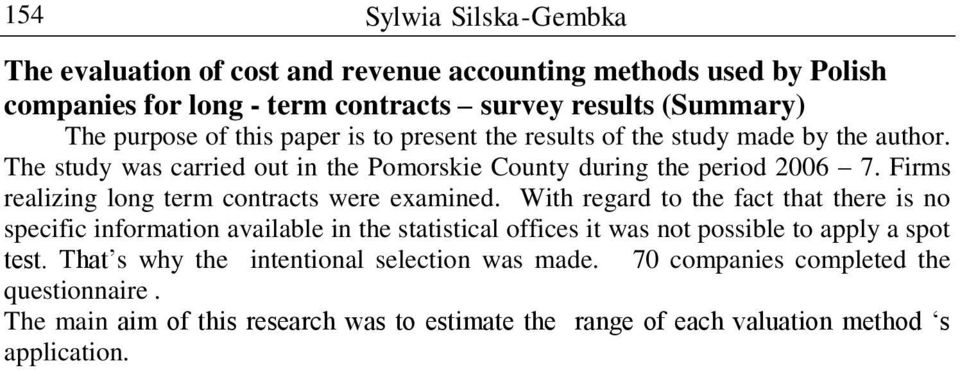 Firms realizing long term contracts were examined.