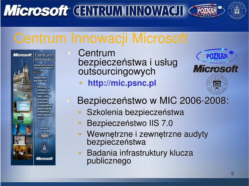 plpl Bezpieczeństwo w MIC 2006-2008: 2008: Szkolenia bezpieczeństwa