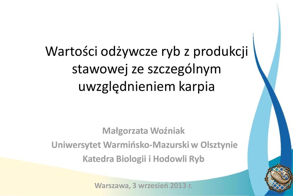 Woźniak Uniwersytet Warmińsko-Mazurski w Olsztynie