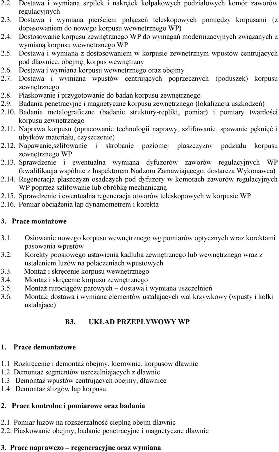 Dostosowanie korpusu zewnętrznego WP do wymagań modernizacyjnych związanych z wymianą korpusu wewnętrznego WP 2.5.