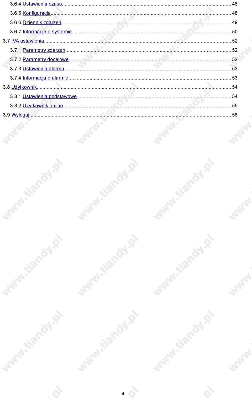 .. 53 3.7.4 Informacja o alarmie... 53 3.8 Użytkownik... 54 3.8.1 Ustawienia podstawowe.