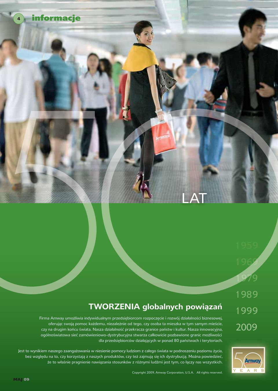 Nasza innowacyjna, ogólnoświatowa sieć zamówieniowo-dystrybucyjna stwarza całkowicie pozbawione granic możliwości dla przedsiębiorców działających w ponad 80 państwach i terytoriach.
