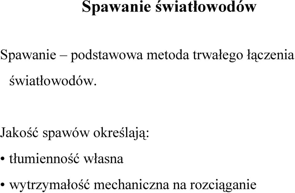 światłowodów.