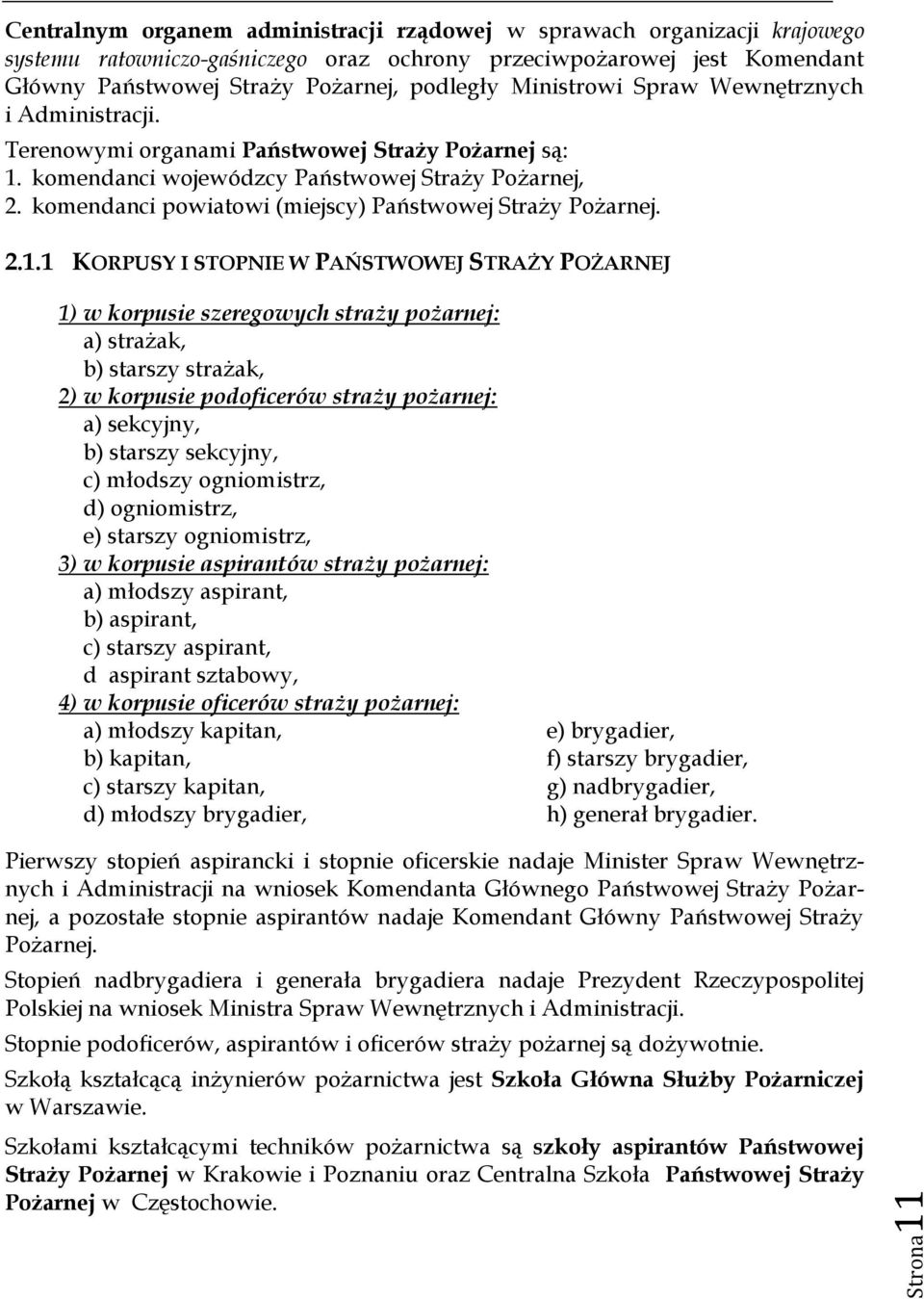 komendanci powiatowi (miejscy) Państwowej Straży Pożarnej. 2.1.