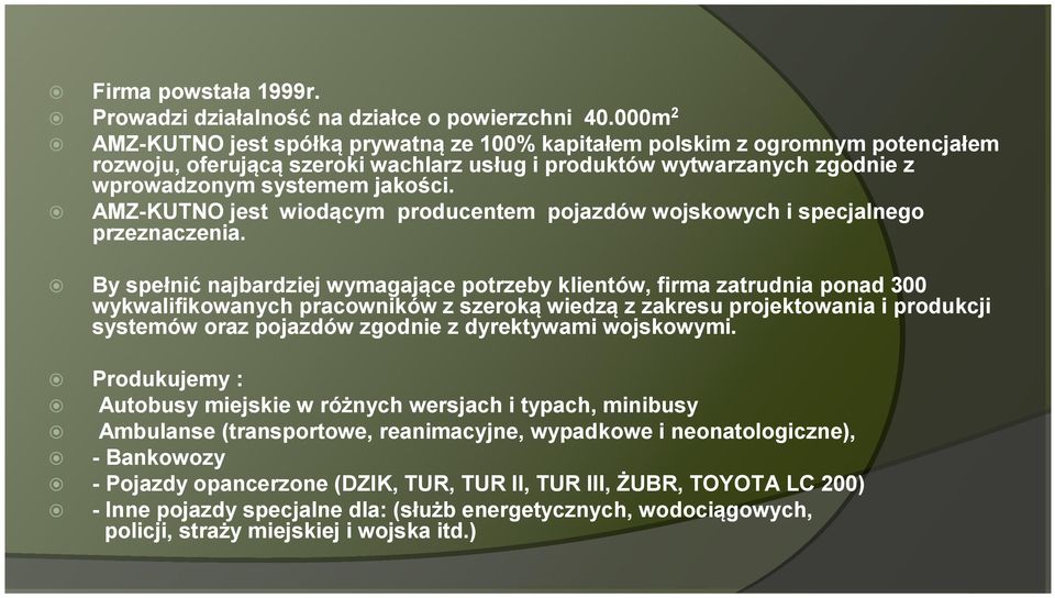 AMZ-KUTNO jest wiodącym producentem pojazdów wojskowych i specjalnego przeznaczenia.