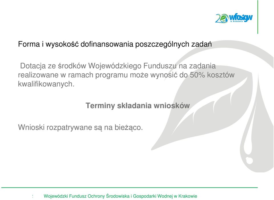 ramach programu może wynosić do 50% kosztów kwalifikowanych.