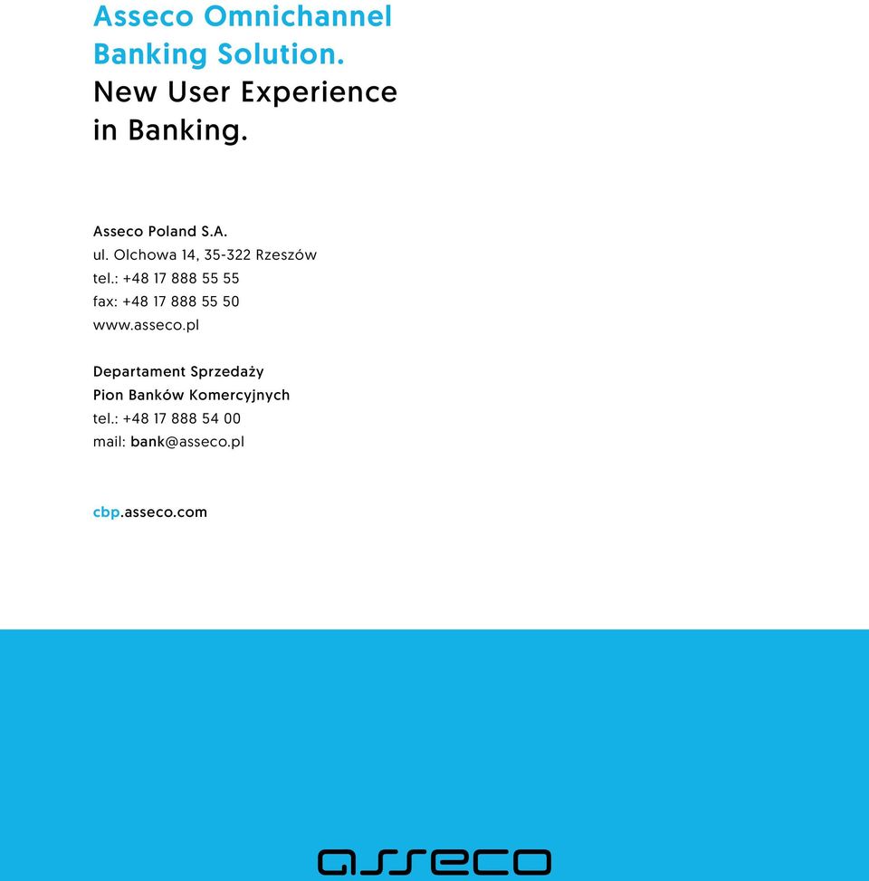 : +48 17 888 55 55 fax: +48 17 888 55 50 www.asseco.