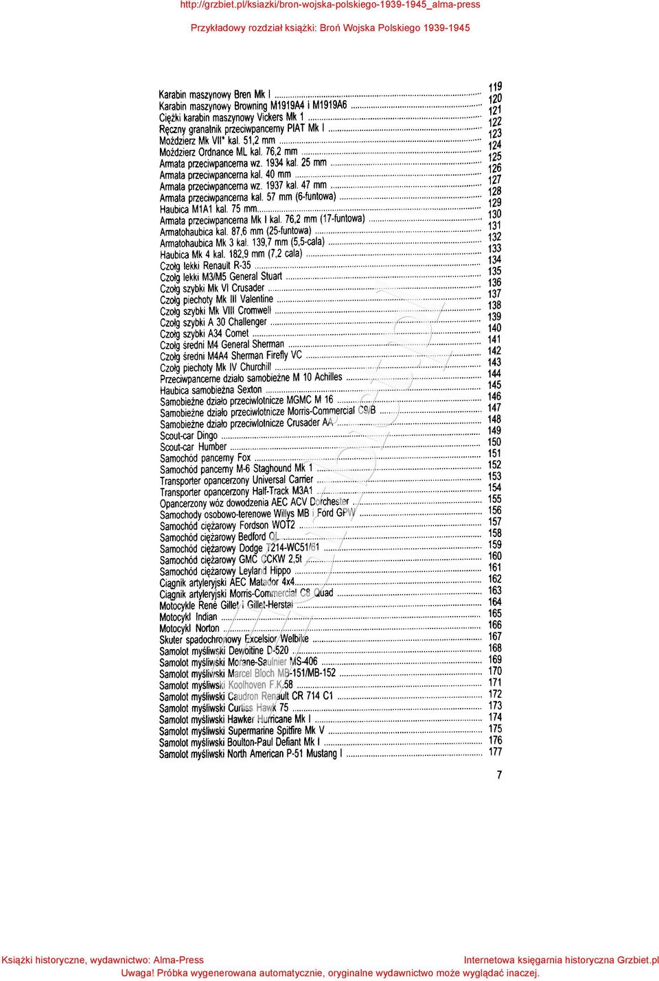 51,2 mm...... 123 Moździerz Ordnance ML kal. 76,2 mm... 124 Armata przeciwpancerna wz. 1934 kal. 25 mm... 125 Armata przeciwpancerna kal. 40 mm... 126 Armata przeciwpancerna wz. 1937 kal. 47 mm.