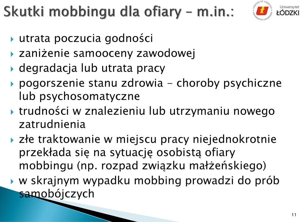 zatrudnienia złe traktowanie w miejscu pracy niejednokrotnie przekłada się na sytuację osobistą