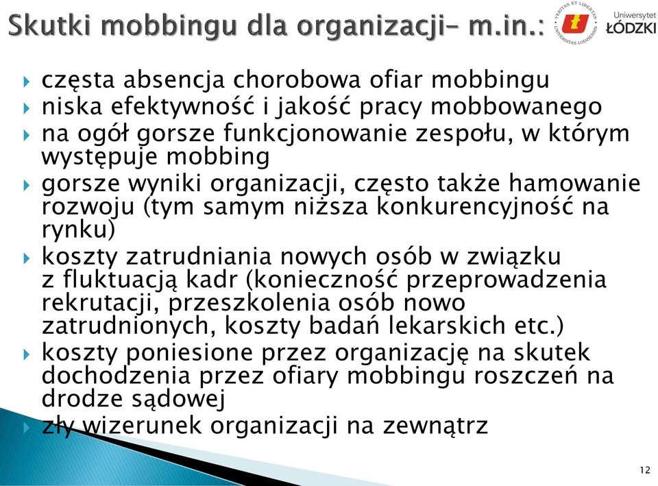 nowych osób w związku z fluktuacją kadr (konieczność przeprowadzenia rekrutacji, przeszkolenia osób nowo zatrudnionych, koszty badań