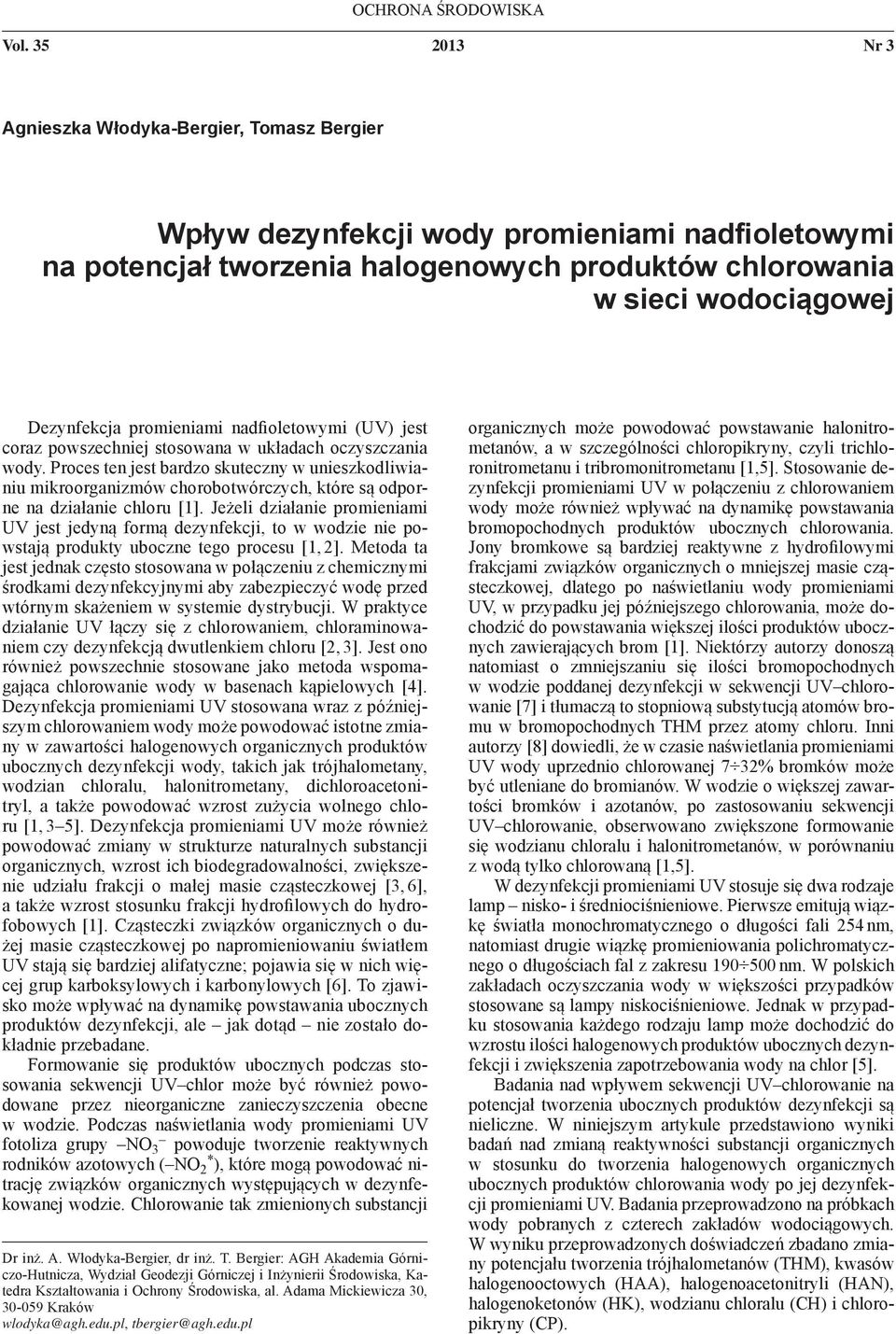 promieniami nadfioletowymi (UV) jest coraz powszechniej stosowana w układach oczyszczania wody.