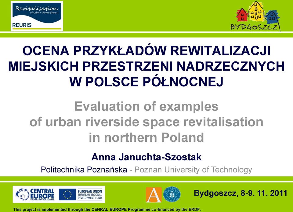 Politechnika Poznańska - Poznan University of Technology Bydgoszcz, 8-9. 11.