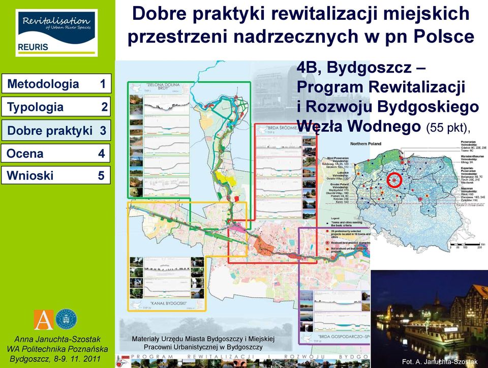 Wodnego (55 pkt), Materiały Urzędu Miasta Bydgoszczy i Miejskiej Pracowni