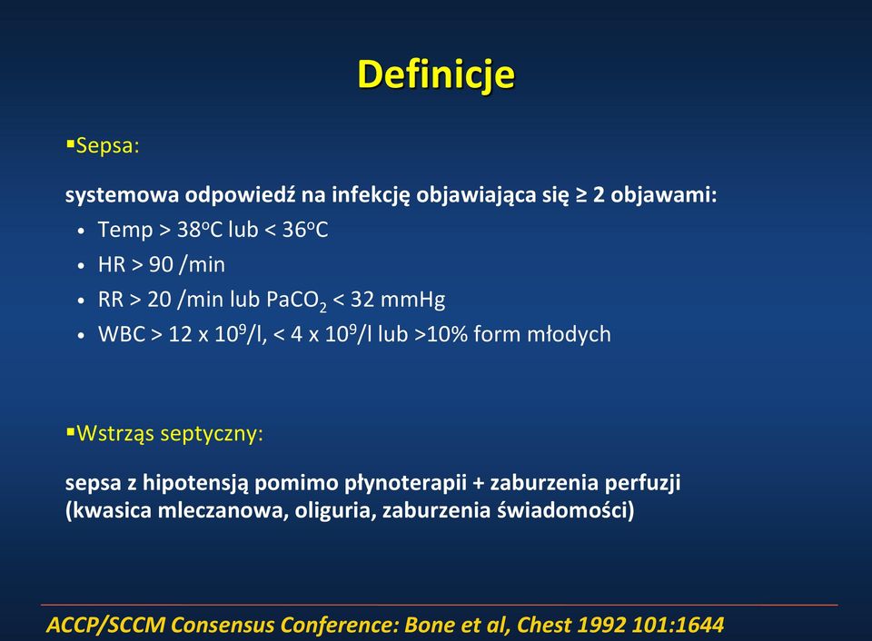 młodych Wstrząs septyczny: sepsa z hipotensją pomimo płynoterapii + zaburzenia perfuzji (kwasica