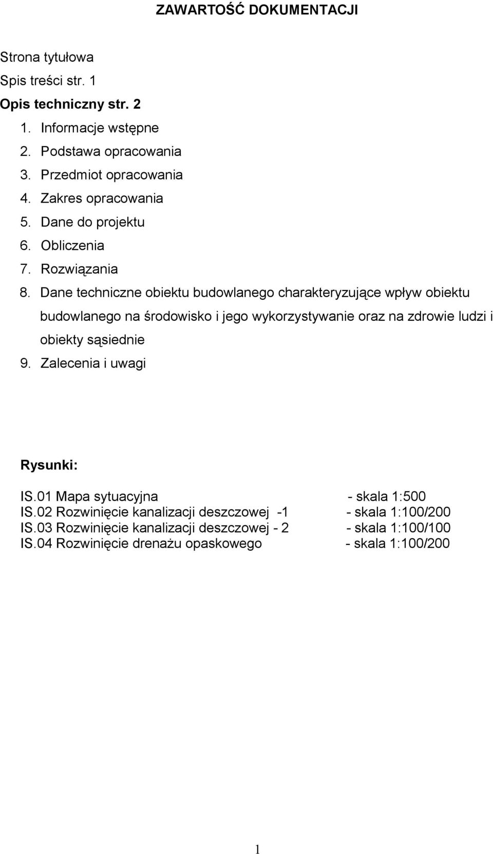 Dane techniczne obiektu budowlanego charakteryzujące wpływ obiektu budowlanego na środowisko i jego wykorzystywanie oraz na zdrowie ludzi i obiekty sąsiednie