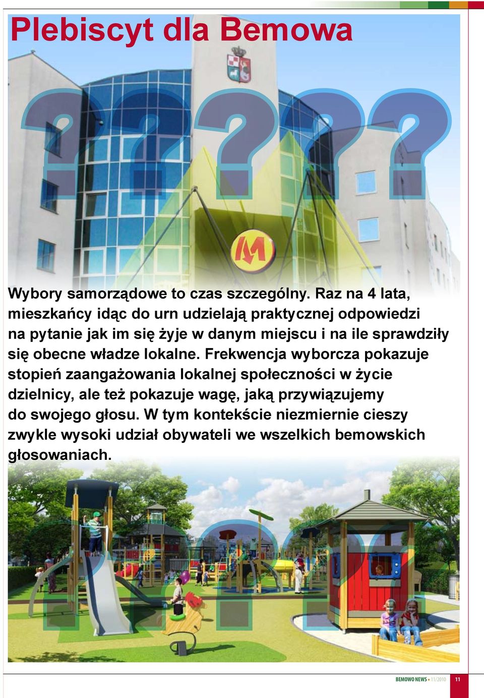 sprawdziły się obecne władze lokalne.