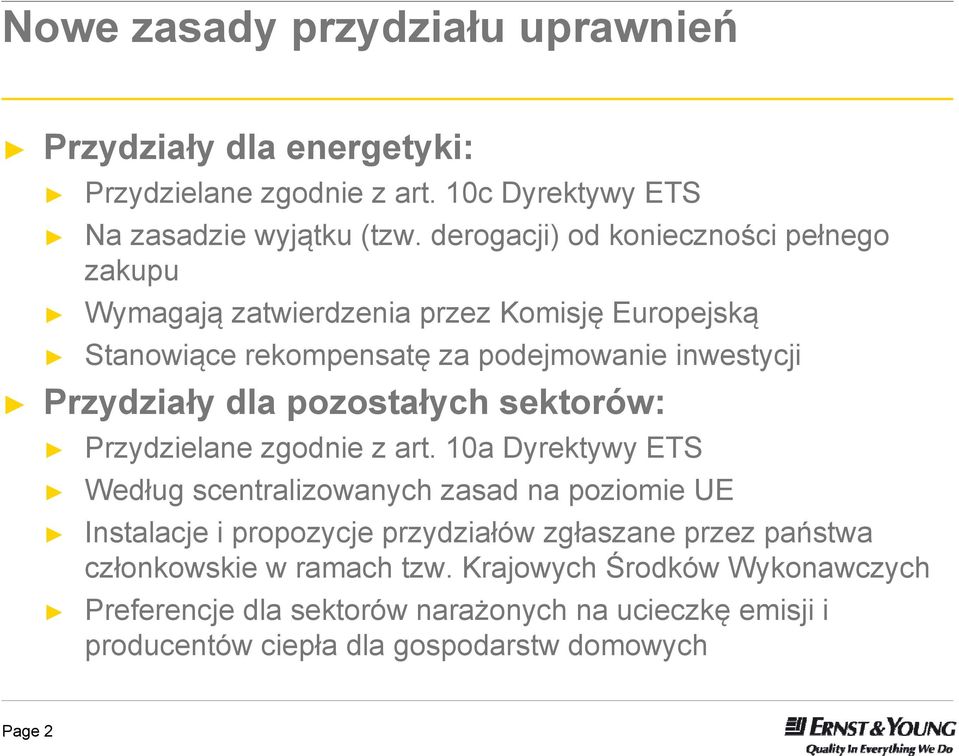 pozostałych sektorów: Przydzielane zgodnie z art.