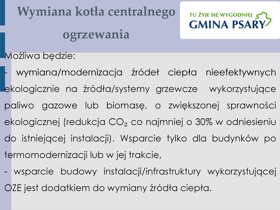 CO₂ co najmniej o 30% w odniesieniu do istniejącej instalacji).