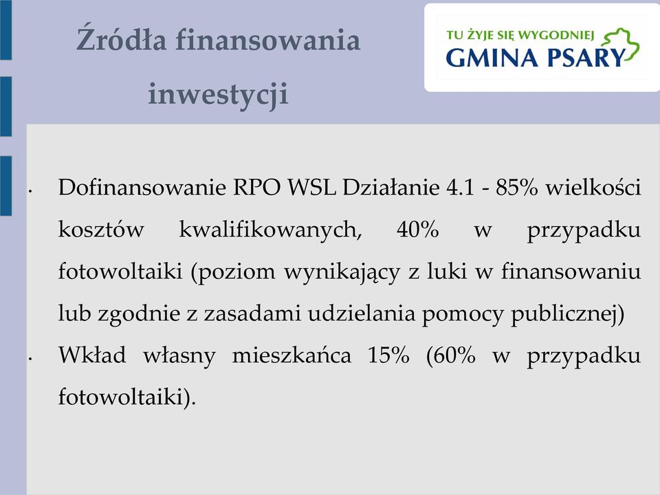 (poziom wynikający z luki w finansowaniu lub zgodnie z zasadami