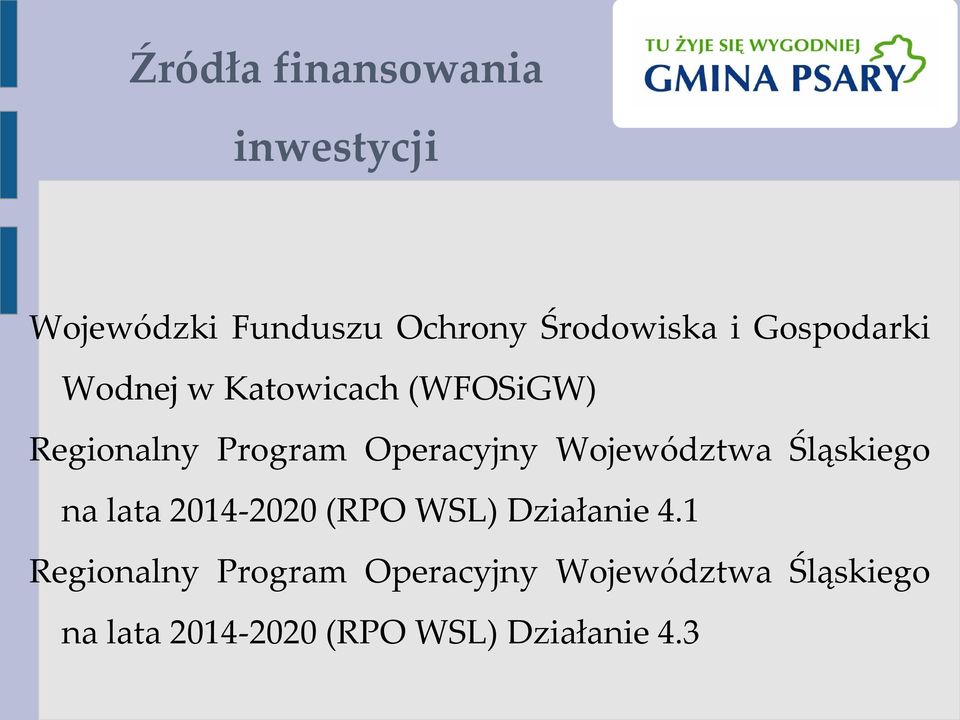 Województwa Śląskiego na lata 2014-2020 (RPO WSL) Działanie 4.