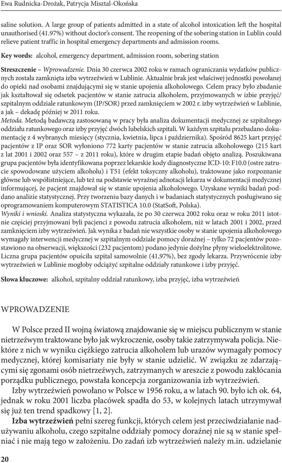 Key words: alcohol, emergency department, admission room, sobering station Streszczenie Wprowadzenie.