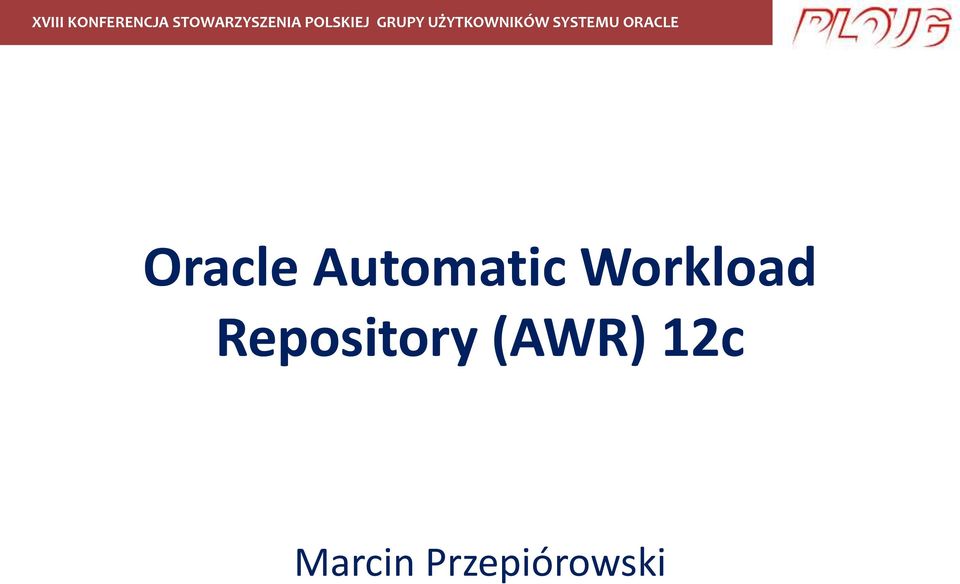 ORACLE Oracle Automatic Workload