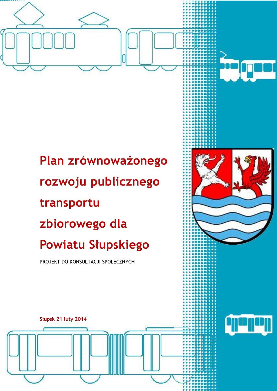 dla Powiatu Słupskiego PROJEKT DO