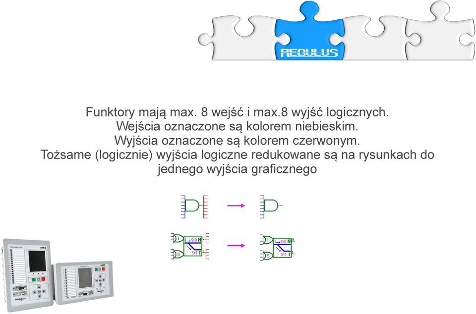 Wyjścia oznaczone są kolorem czerwonym.