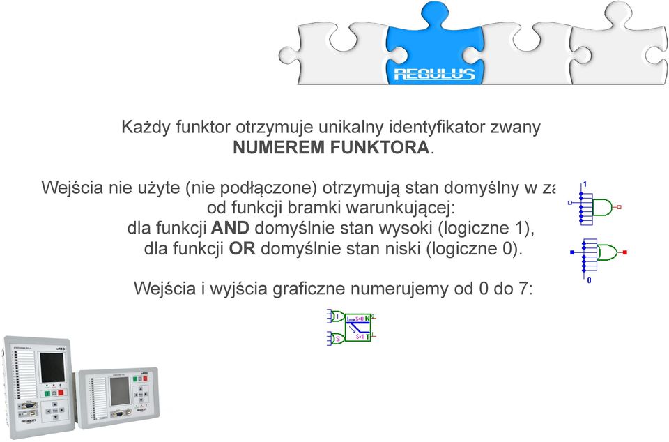 funkcji bramki warunkującej: dla funkcji AND domyślnie stan wysoki (logiczne 1),