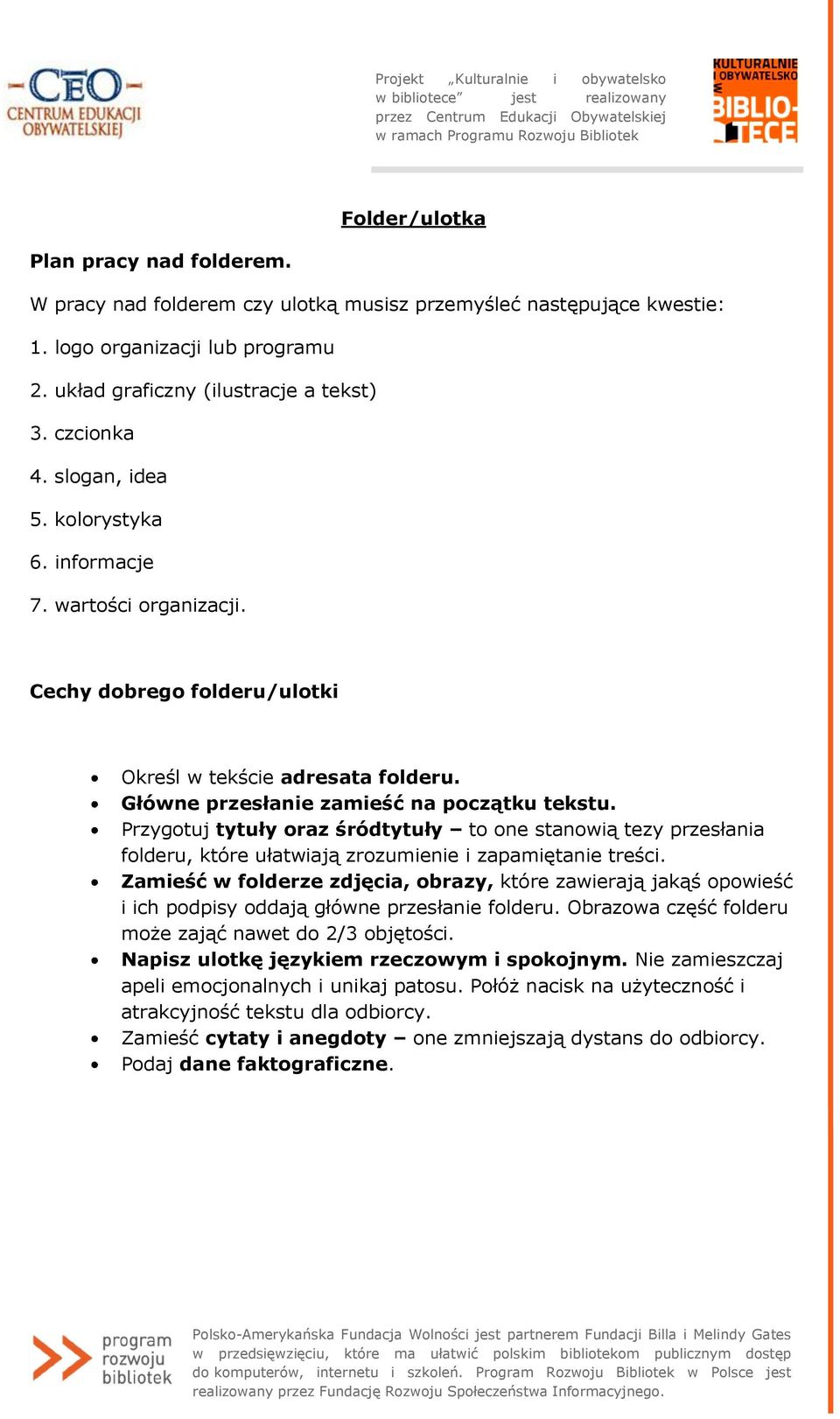 Przygotuj tytuły oraz śródtytuły to one stanowią tezy przesłania folderu, które ułatwiają zrozumienie i zapamiętanie treści.