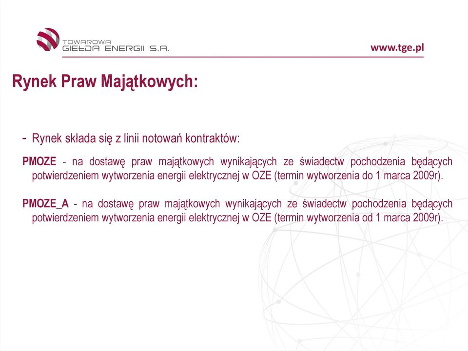 elektrycznej w OZE (termin wytworzenia do 1 marca 2009r).