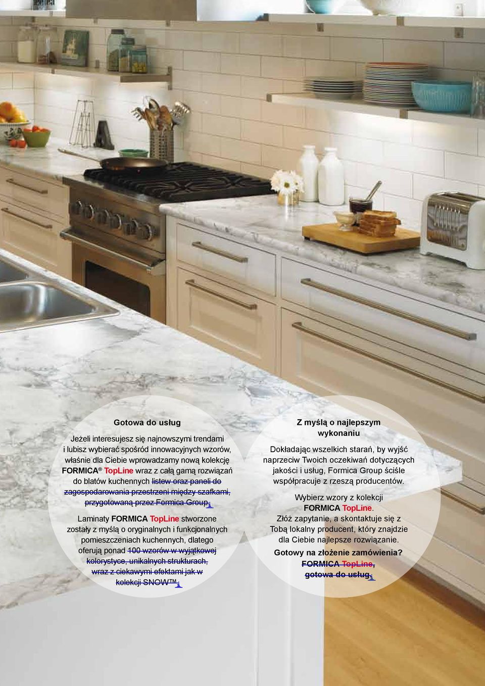 Laminaty FORMICA TopLine stworzone zostały z myślą o oryginalnych i funkcjonalnych pomieszczeniach kuchennych, dlatego oferują ponad 100 wzorów w wyjątkowej kolorystyce, unikalnych strukturach, wraz