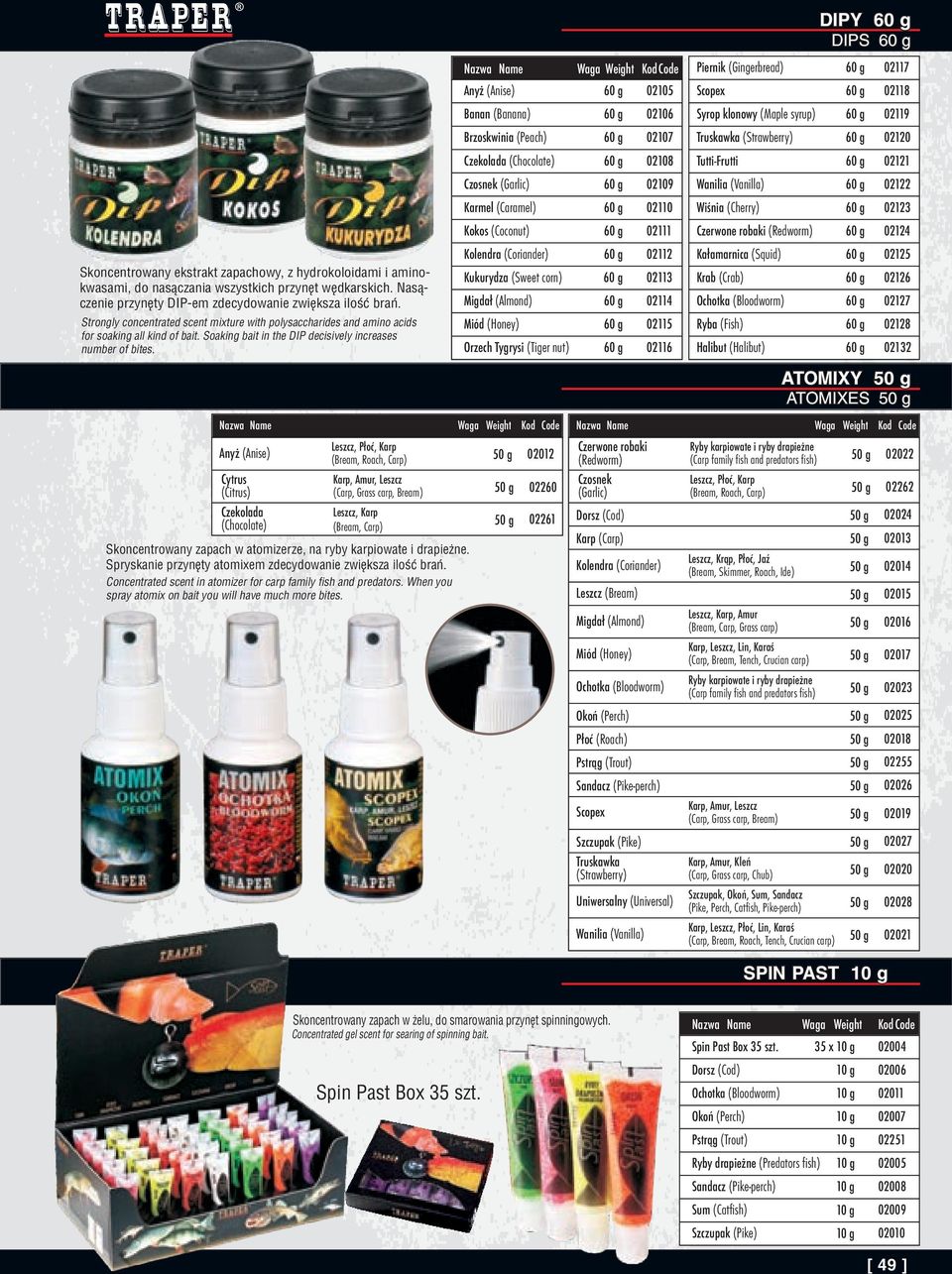 Skoncentrowany zapach w atomizerze, na ryby karpiowate i drapieżne. Spryskanie przynęty atomixem zdecydowanie zwiększa ilość brań. Concentrated scent in atomizer for carp family fish and predators.