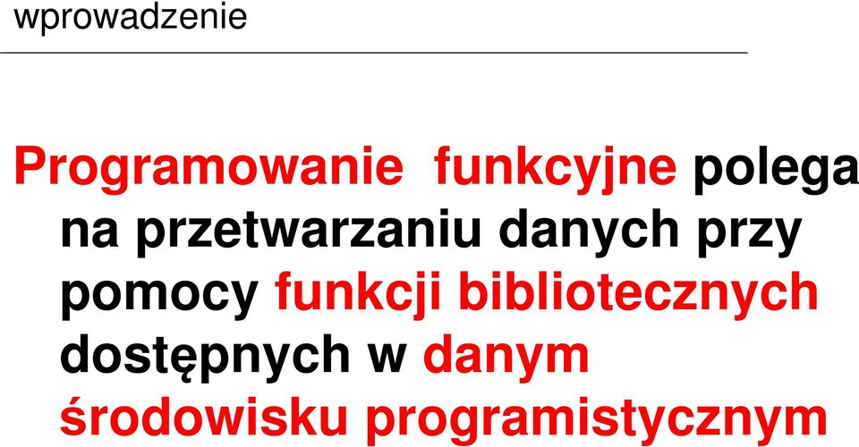 pomocy funkcji bibliotecznych